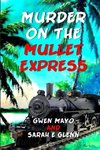 Murder on the Mullet Express