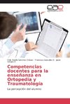 Competencias docentes para la enseñanza en Ortopedia y Traumatología