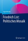 Friedrich List: Politisches Mosaik