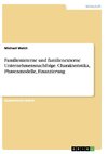 Familieninterne und familienexterne Unternehmensnachfolge. Charakteristika, Phasenmodelle, Finanzierung