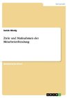 Ziele und Maßnahmen der Mitarbeiterbindung