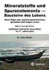 Mineralstoffe und Spurenelemente | Bausteine des Lebens