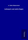 Lohengrin und andre Sagen