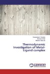 Thermodynamic Investigation of Metal-Ligand complex