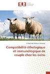 Compatibilité éthologique et immunologique de couple chez les ovins