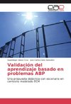 Validación del aprendizaje basado en problemas ABP