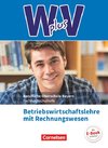 W PLUS V - BWR - FOS/BOS Bayern Jahrgangsstufe 11/12 - Betriebswirtschaftslehre mit Rechnungswesen