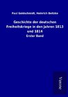 Geschichte der deutschen Freiheitskriege in den Jahren 1813 und 1814