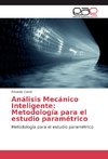 Análisis Mecánico Inteligente: Metodología para el estudio paramétrico