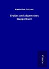 Großes und allgemeines Wappenbuch