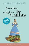 Zuweilen singt die Callas