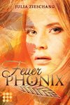 Feuerphönix (Die Phönix-Saga 1)