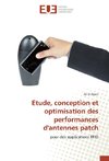 Etude, conception et optimisation des performances d'antennes patch