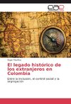 El legado histórico de los extranjeros en Colombia