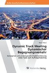 Dynamic Truck Meeting Dynamischer Begegnungsverkehr