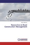 Researches in Road Construction Management