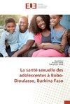 La santé sexuelle des adolescentes à Bobo-Dioulasso, Burkina Faso