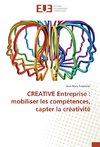 CREATIVE Entreprise : mobiliser les compétences, capter la créativité