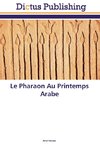 Le Pharaon Au Printemps Arabe