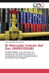 El Mercado Común del Sur (MERCOSUR)