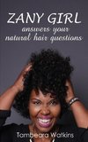 Zany Girl , Answers your natural hair questions