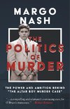 Nash, M: Politics of Murder