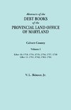 Abstracts of the Debt Books of the Provincial Land Office of Maryland. Calvert County, Volume I. Liber 10