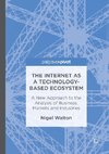 The Internet as a Technology-Based Ecosystem