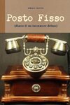 Posto Fisso (diario di un lavoratore deluso)