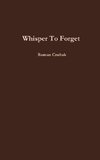 Whisper To Forget