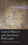 Gabriel Marcel and American Philosophy