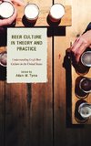 Beer Culture in Theory and Practice