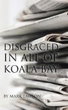 Disgraced in All of Koala Bay