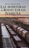 Las aventuras de Rojujo Luraja en Niquía