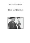 Eisen und Blümchen