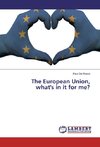 The European Union, what's in it for me?