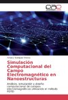 Simulación Computacional del Campo Electromagnético en Nanoestructuras