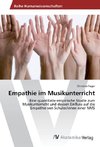 Empathie im Musikunterricht