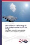 Vehículo Solar Autónomo para Crear Algoritmos de Gestión de Energía