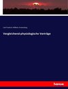 Vergleichend-physiologische Vorträge