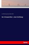 Der Schwanritter - eine Erzählung