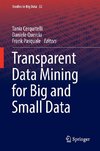 Transparent Data Mining for Big and Small Data