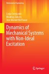 Dynamics of Mechanical Systems with Non-Ideal Excitation