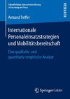 Internationale Personaleinsatzstrategien und Mobilitätsbereitschaft