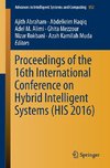 Proceedings of the 16th International Conference on Hybrid Intelligent Systems (HIS 2016)