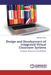 Design and Development of Integrated Virtual Classroom Systems