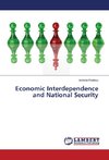 Economic Interdependence and National Security