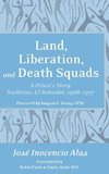 Land, Liberation, and Death Squads