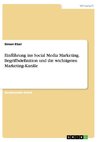 Einführung ins Social Media Marketing. Begriffsdefinition und die wichtigsten Marketing-Kanäle