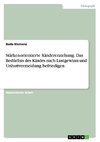 Stärkenorientierte Kindererziehung. Das Bedürfnis des Kindes nach Lustgewinn und Unlustvermeidung befriedigen